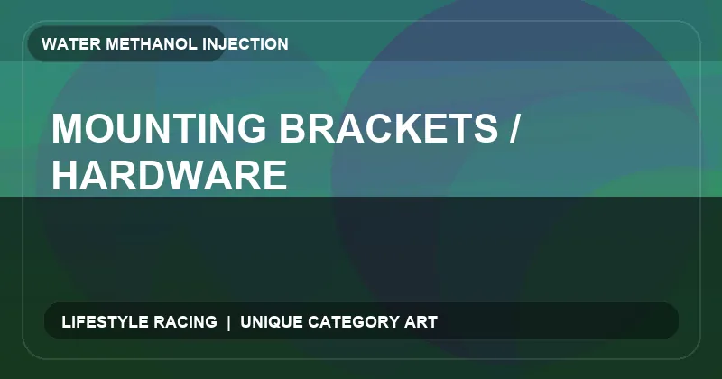 Mounting Brackets / Hardware